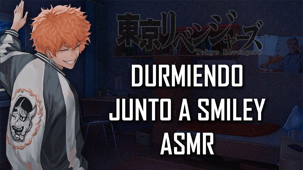 ASMR | Durmiendo con Smiley | Tokyo Revenger | Español Latino