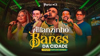 Allanzinho (Thiago Costa, Pop show, Msynck) pelos bares da cidade, edição copa do mundo !