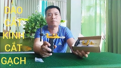BỘ DAO CẮT KÍNH CẮT GẠCH MEN ĐA CHỨC NĂNG MẪU NHƯ VIDEO TEST 