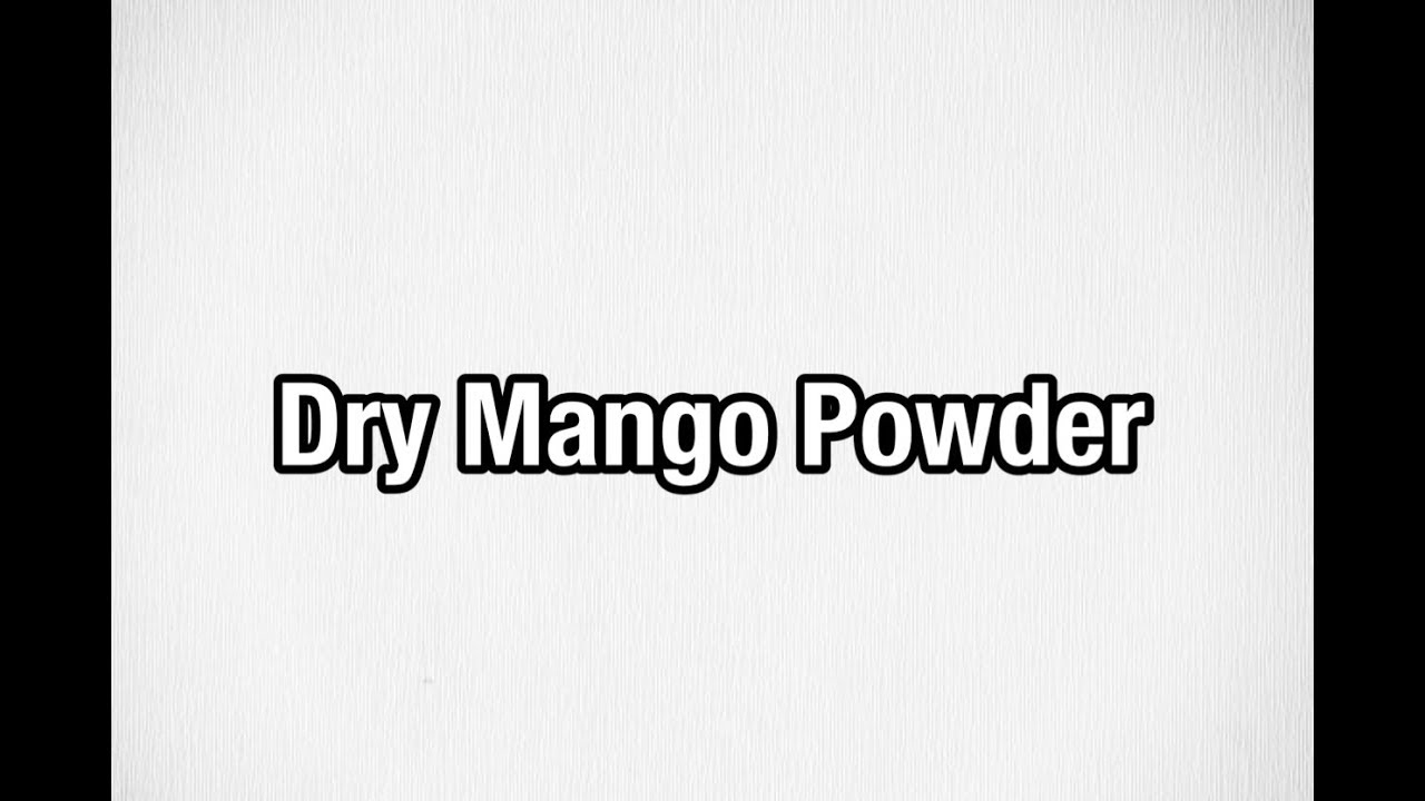 Dry Mango Powder in Tamil YouTube