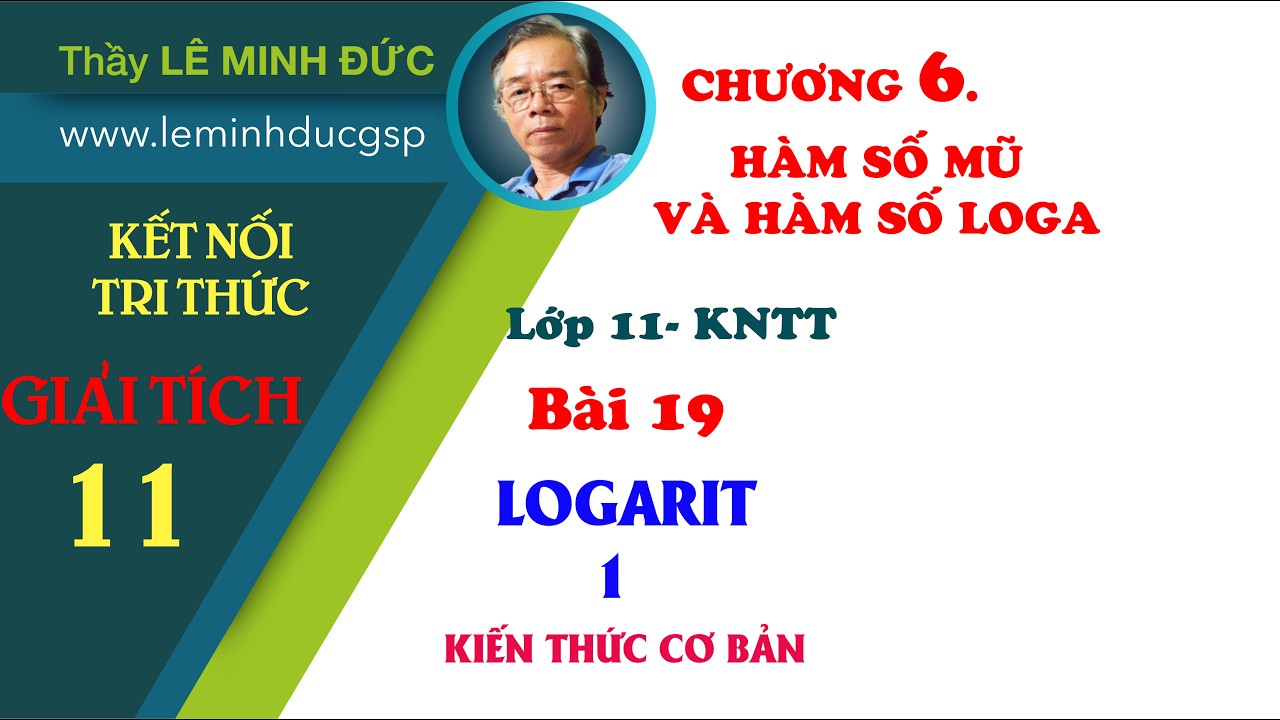 Bài 19 LOGARIT | Toán 11 KNTT | Lý thuyết trọng tâm & Bài tập vận dụng