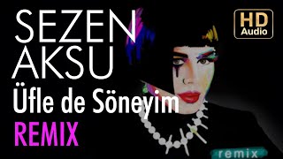 Sezen Aksu - Üfle de Söneyim (Okay Barış Remix) Resimi