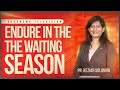 Endure in the Waiting Season | Pastor Keziah Solomon | GoodNews Television