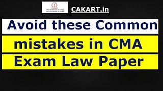 Avoid these Common mistakes in CMA Exam Law Paper