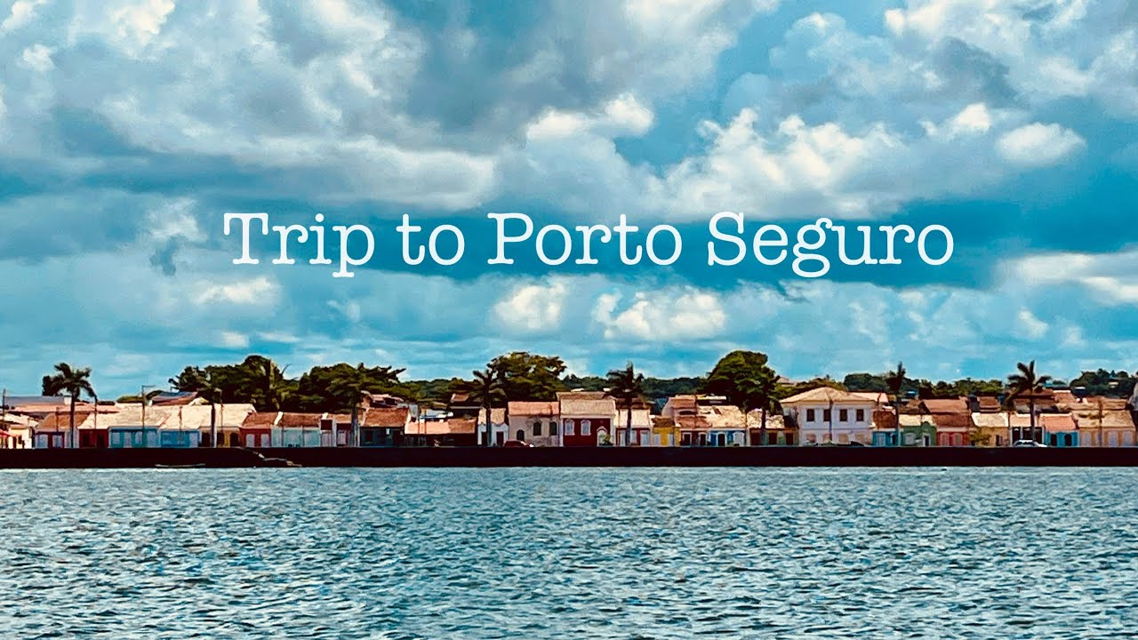 [S02E25] Non-Vacation in Bahia: Porto Seguro, Arraial D’Ajuda, Trancoso