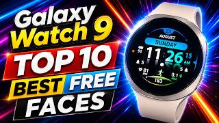 Galaxy Watch 9 Best FREE Clock Faces You Need to Try! (Samsung Awesome Watch Faces!) Customizable Clock Faces For Special Needs