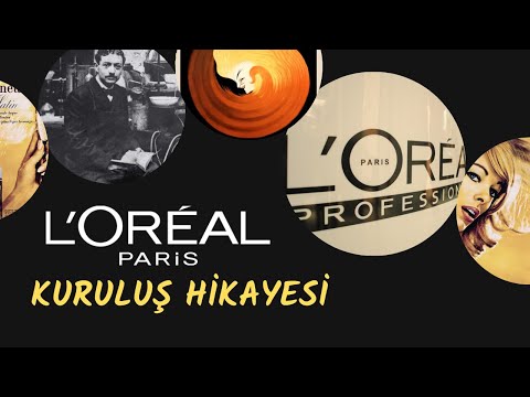 Ünlü Loreal Markasının Kuruluş Hikayesi - Bir Girişimcilik Öyküsü