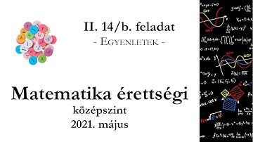 2021. május középszintű matematika érettségi: II. 14/b.  feladat