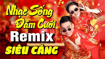 Liên Khúc TƠ DUYÊN REMIX Căng Vỡ Loa - Nhạc Sống Đám Cưới Remix HAI HỌ CÙNG QUẨY - Nhạc Cưới 2022