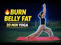 30 Min Belly Fat Burning Yoga 🔥 Fast Weight Loss Yoga at Home | No Equipment