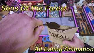 Sons Of The Forest-All Eating Food Animation