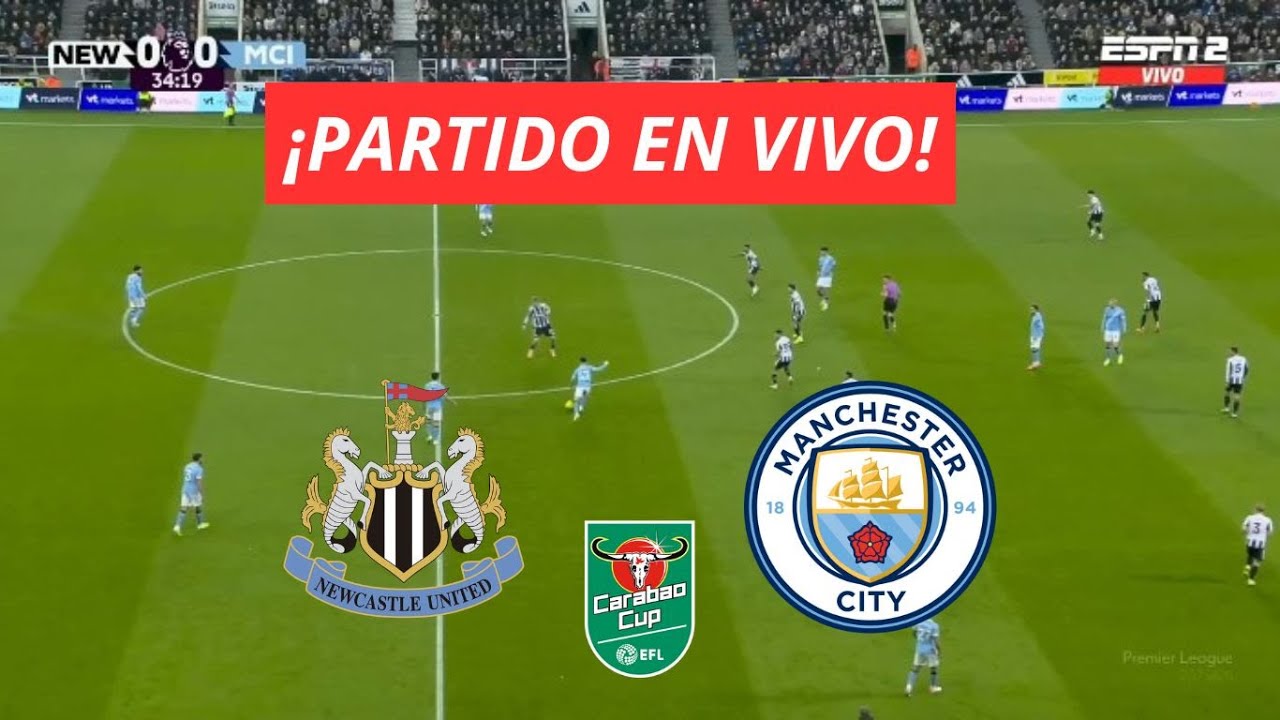 🔴 NEWCASTLE UNITED - MANCHESTER CITY EN VIVO | COPA DE LA LIGA EN MATEGOL FC