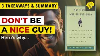 DON'T BE A NICE GUY! If You Want to WIN Love Life & Career - No More Mr Nice Guy Dr Robert A Glover