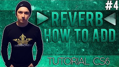 How To Add Reverb in Adobe Audition CS6 - Tutorial #4