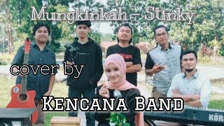 Mungkinkah (Stinky) | Cover by Kencana Band