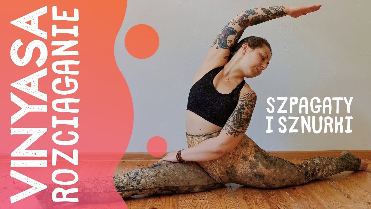Vinyasa - rozciąganie ★★✩✩ Szpagat i Sznurek
