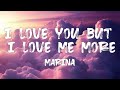 MARINA I Love You But I Love Me More Lyrics mp3