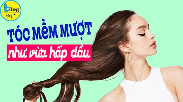 Top 7 cách làm tóc mềm mượt tại nhà cực đơn giản