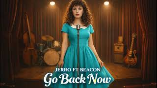 Jerro ft. Beacon – Go Back Now (1960s Motown Soul Cover)