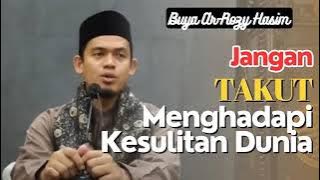 Jangan Takut Kesulitan Dunia Buya Arrazy Hasyim 2023  @irwangipu, irwan gi pu