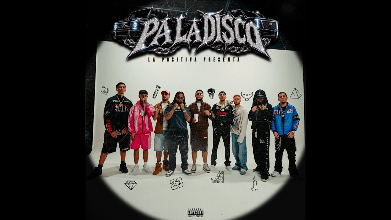 Pa la Disco - La Positiva, Anubiis, YoungGarcia, Pochiii, Mvchoo23, Yahda, Brazii, KevinGLJD,21Almas