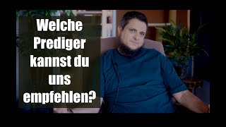 Eure Fragen Teil 7 - Welche Prediger kannst du uns empfehlen?