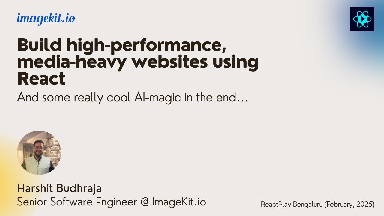 Build high-performance, media-heavy websites using React | Harshit ...
