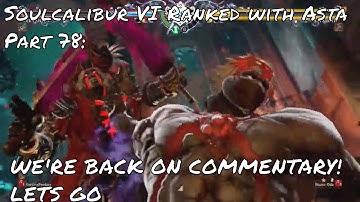 Soulcalibur VI Ranked with Astaroth Part 78: WE