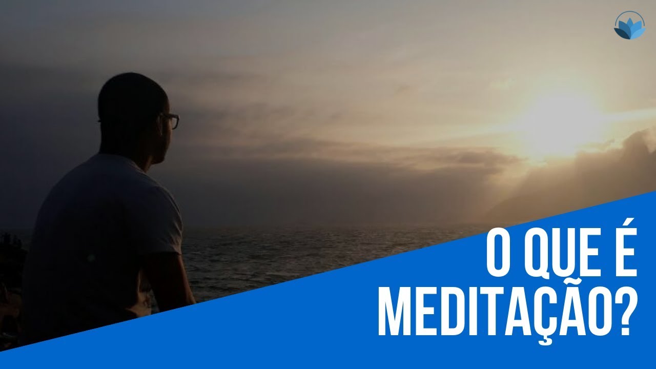 O que é Meditação? - YouTube