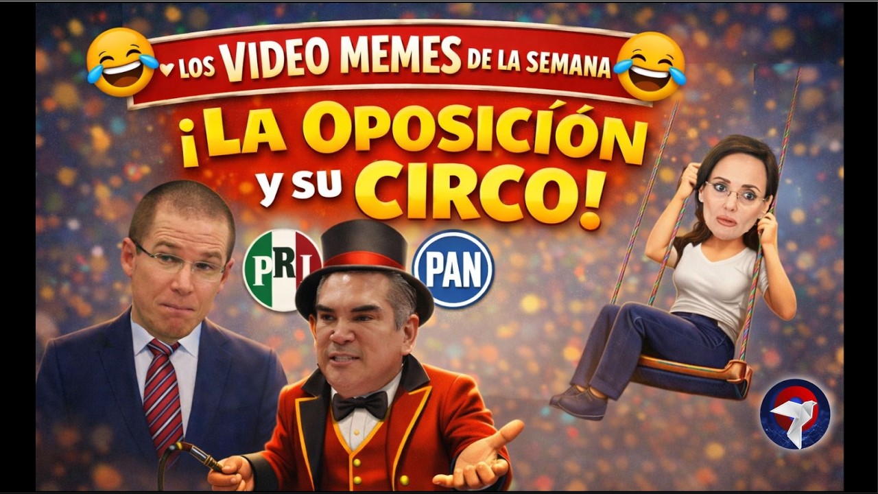 Ep. 1 | Los VIDEO MEMES de la semana ¡La oposición y su circo!