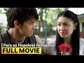 Para Sa Hopeless Romantic FULL MOVIE Nadine Lustre James Reid Para Sa Hopeless Romantic FULL MOVIE Nadine Lustre James Reid