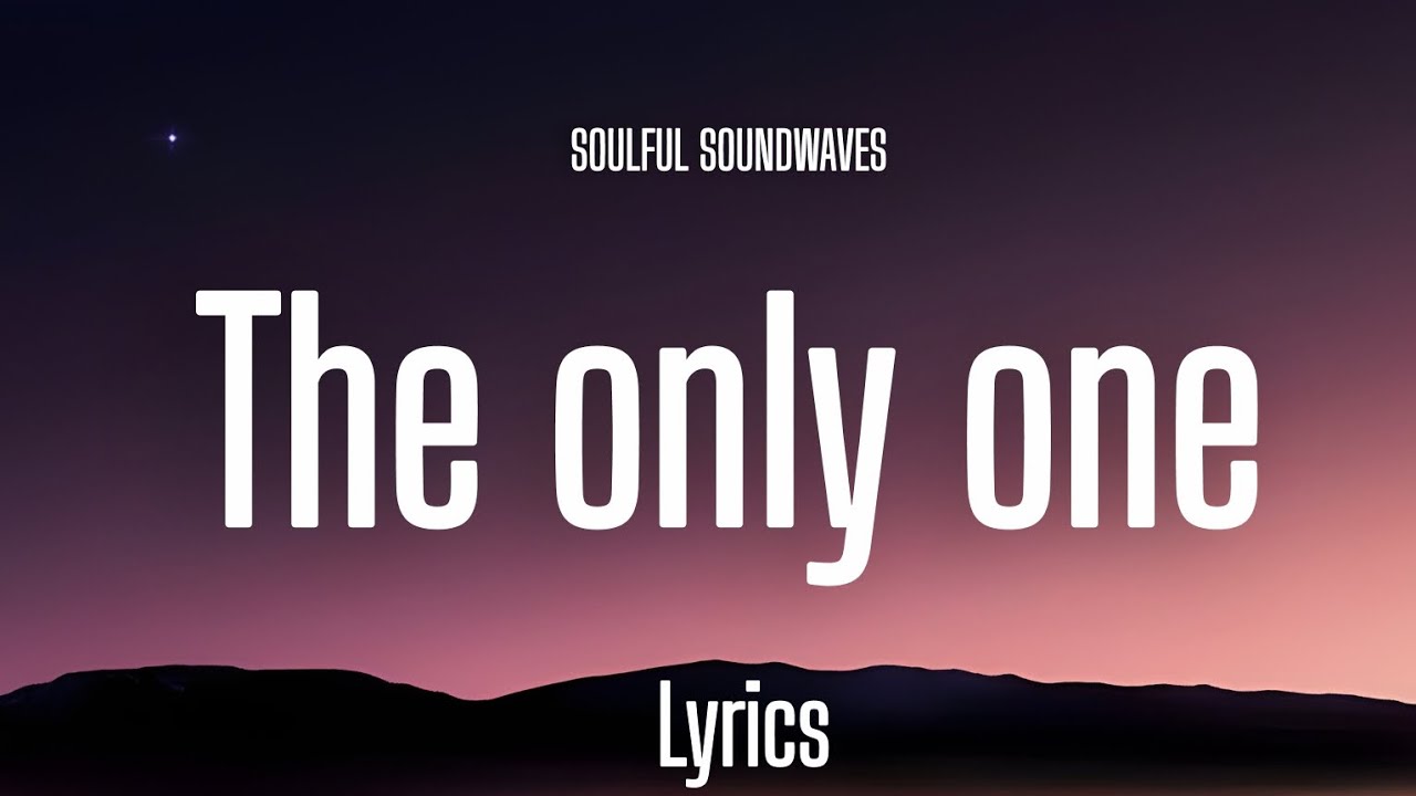 The Only One Lyrics | Soulful Soundwaves | Best Love Song 2025 | Trending 2025 |