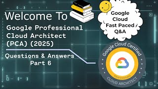Google Professional Cloud Architect (PCA) | Part 6 | 500 Questions & Answers #2025 #latest #updated