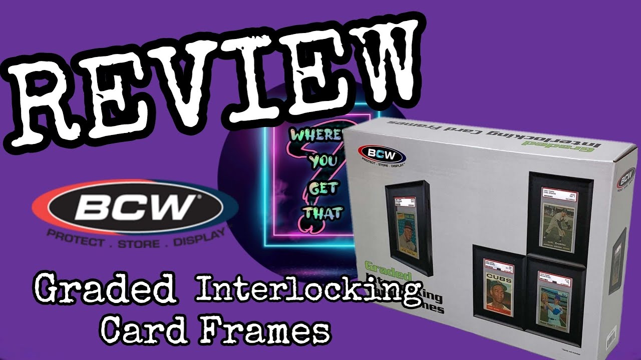 BCW Graded Interlocking Card Frames REVIEW - YouTube