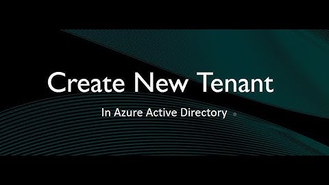 Azure Create New Tenant 2023