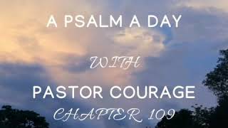 A Psalm A Day With Pastor Courage(Psalm Chapter 109)