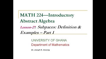 MATH224-LEC27: Vector Spaces - Subspace Part 1