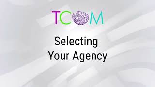 Selecting Your Agency | TCOM Training