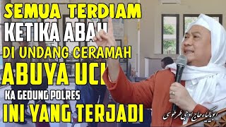 MERINDING ABUYA UCI DI UNDANG CERAMAH KE POLRES || -Abuya Uci Cilongok