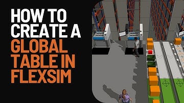How to Create Global Table in FlexSim