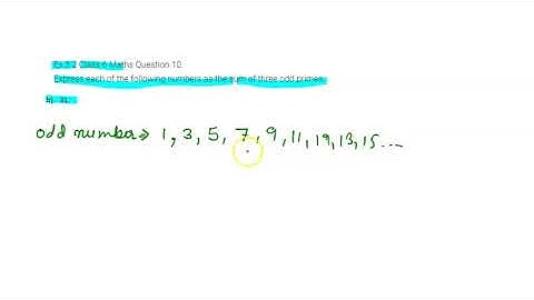 Express each of the following numbers as the sum of three odd primes (b) 31