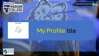 My Profile tile - Overview and Exploration