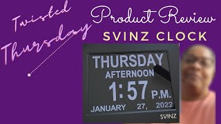 Product Review: Svinz Clock for Dementia Patients - TWISTED THURSDAY #DementiaProducts #MrsVSNC09