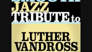 If Only For One Night - Luther Vandross Smooth Jazz Tribute chords