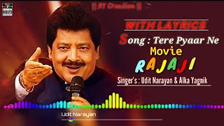 Tere Pyaar Ne Lyrical Song | Rajaji | Govinda | Raveena Tandon | Udit narayan Hit Song