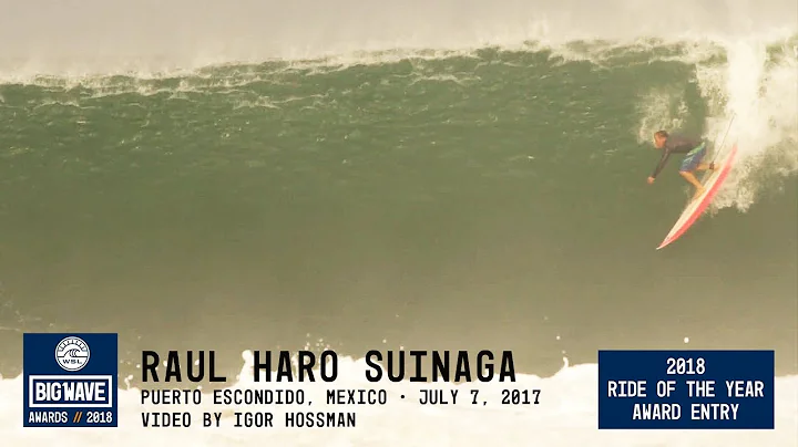 Raul Haro Suinaga at Puerto - 2018 Ride of the Year Award Entry - WSL Big Wave Awards