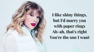 Taylor Swift - Paper Rings (Lyric Video) - I like shiny things but I’d marry you with paper rings