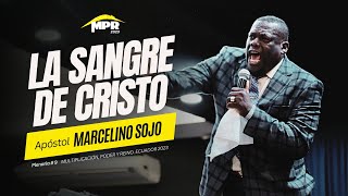 La Sangre de Cristo | Apóstol Marcelino Sojo | Multiplicación, Poder y Reino 2023 🇪🇨 screenshot 4