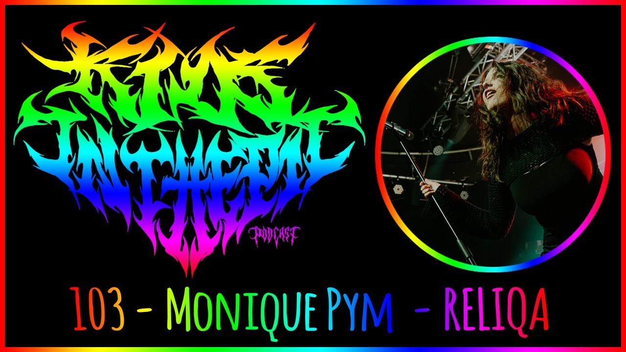 Monique Pym - Reliqa - Kids In the Pit Podcast Episode 103