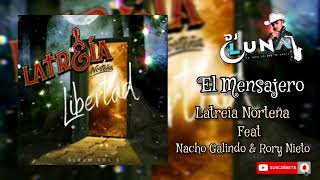 Video thumbnail of "El Mensajero   Latreia Norteña Feat Nacho Galindo & Rory Nieto /2022/"